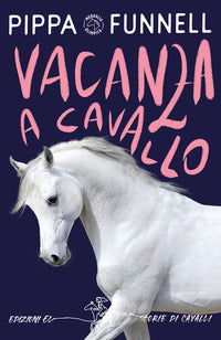Vacanza a cavallo - storie di cavalli 