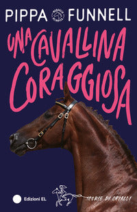 Cavallina coraggiosa - storie di cavalli 
