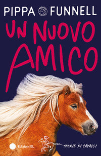 Nuovo amico - storie di cavalli 
