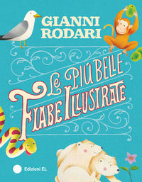 Piu' belle fiabe illustrate 