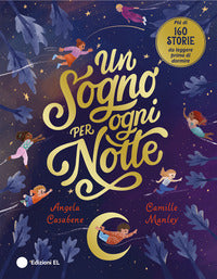 Sogno per ogni notte - 160 storie da leggere prima di dormire 