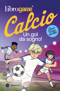 Librogame calcio un gol da sogno 