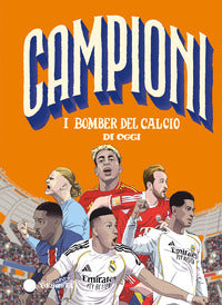 Campioni - i bomber del calcio di oggi 