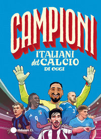Campioni italiani del calcio di oggi 