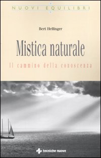Mistica naturale - il cammino della conoscenza 