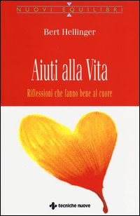 Aiuti alla vita - riflessioni che fanno bene al cuore 