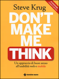 Don't make me think - un approccio di buon senso all'usualita' web e mobile 