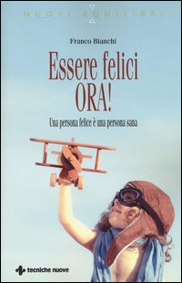 Essere felici ora 