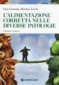 Alimentazione corretta nelle diverse patologie - nutrizione eubiotica 