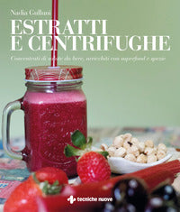 Estratti e centrifughe 