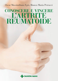 Conoscere e vincere l'artrite reumatoide 