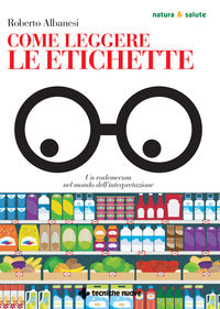 Come leggere le etichette - un vademecum nel mondo dell'interpretazione 