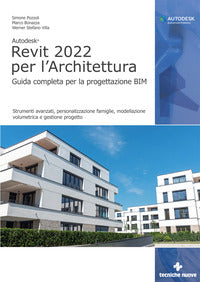 Autodesk revit 2022 per l'architettura 