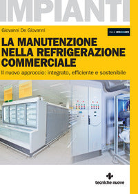 Manutenzione nella refrigerazione commerciale - il nuovo approccio integrato efficiente e 