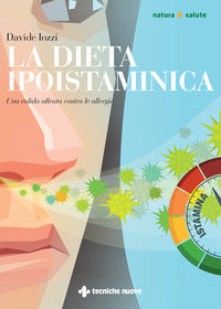 Dieta ipoistaminica - una valida alleata contro le allergie 