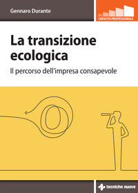 Transizione ecologica - il percorso dell'impresa consapevole 