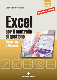 Excel per il controllo di gestione - reporting e bilancio 