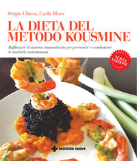 Dieta del metodo kousmine - rafforzare il sistema immunitario per prevenire e combattere 