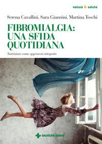 Fibromialgia - una sfida quotidiana - nutrizione come approccio integrato 