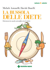 Bussola delle diete - orientarsi in modo scientifico tra le diete 