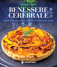 Benessere cerebrale - scopri i cibi che potenziano il cervello e favoriscono la salute mentale 