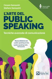 Arte del public speakin - tecniche avanzate di comunicazione 