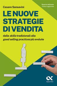 Nuove strategie di vendita - dalle skills tradizionali alle good selling practices 