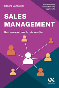 Sales management - gestire e motivare la rete di vendita 