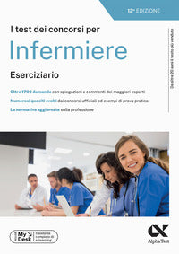 Test dei concorsi per infermiere - eserciziario 