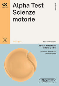 Alphatest scienze motorie - 2100 quiz 