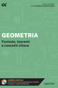 Geometria - formule teoremi e concetti chiave con estensioni online 