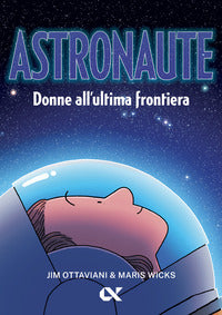 Astronaute - donne all'ultima frontiera 