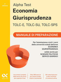 Alpha test economia giurisprudenza tolc-e tolc-su tolc-sps manuale di preparazione 