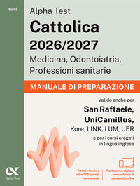 Alpha test cattolica 2026 - 2027 medicina odontoiatria professioni sanitarie manuale di prepa 