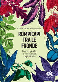Rompicapi tra le fronde - storie giochi e passatempi sugli alberi 