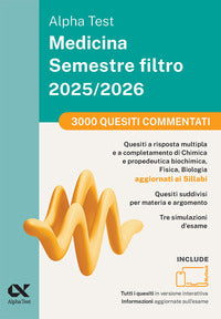 Alphatest medicina 2025 - 2026 - semestre filtro 3000 quiz commentati 
