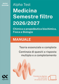 Alpha test medicina semestre filtro 2026 - 2027 - chimica e propedeutica biochimica fisica e 