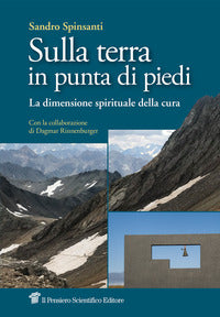 Sulla terra in punta di piedi - la dimensione spirituale della cura 