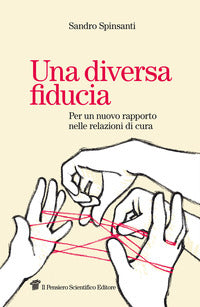 Diversa fiducia - per un nuovo rapporto nelle relazioni di cura 