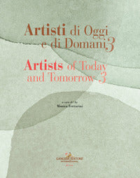 Artisti di oggi e di domani - artists of today and tomorrow 