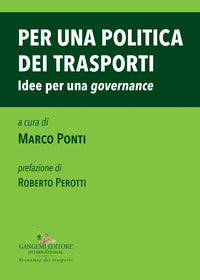 Per una politica dei trasporti - idee per una governance 