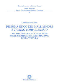 Dilemma etico del male minore e ticking bomb scenario 