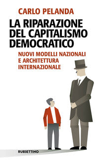 Riparazione del capitalismo democratico - nuovi modelli nazionali e architettura internazionale 