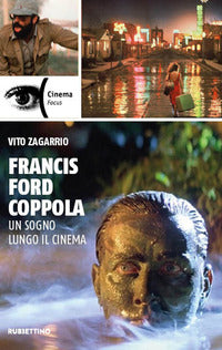 Francis ford coppola - un sogno lungo il cinema 