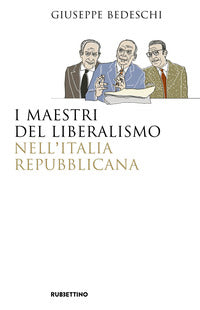 Maestri del liberalismo nell'italia repubblicana 