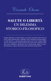 Salute o liberta' - un dilemma storico filosofico 