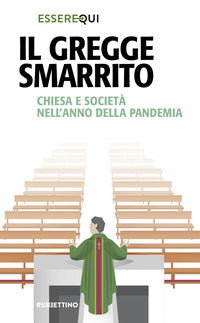 Gregge smarrito - chiesa e societa' nell'anno della pandemia 
