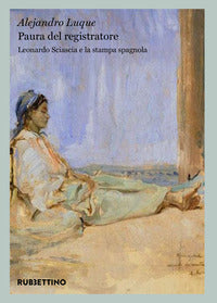 Paura del registratore - leonardo sciascia e la stampa spagnola 