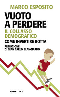Vuoto a perdere - il collasso demografico come invertire rotta 