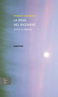 Rosa nel bicchiere - tutte le poesie 